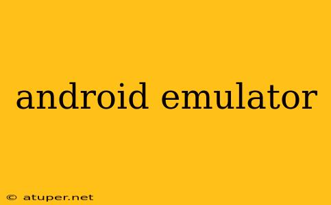 android emulator